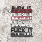 Fuck IT Edition Car Emblem | 2Pcs